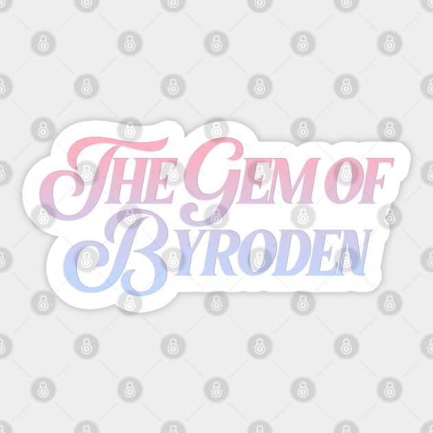 the gem of byroden Sticker by dinah-lance